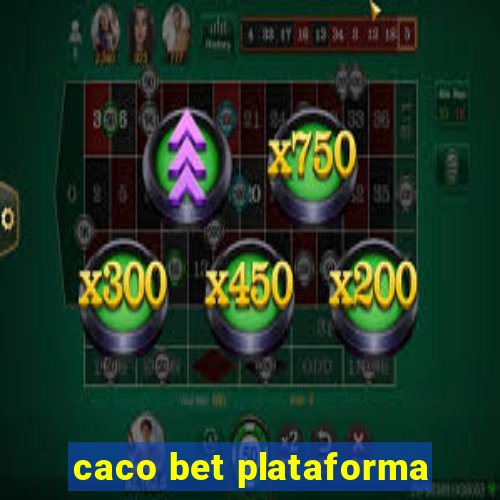 caco bet plataforma